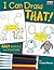 I Can Draw That! (Books and...