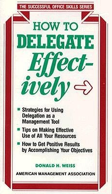 How to Delegate Effectively (Successful Office Skills)