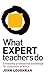 What Expert Teachers Do: En...