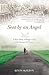 Sent by an Angel: A True Story of Tragic Loss and Unexpected Love