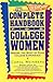 The Complete Handbook for College Women: Making the Most of Your College Experience