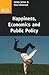 Happiness, Economics and Public Policy