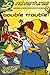 Double Trouble