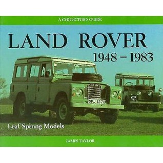 Land Rover 1948-1983: Leaf-Sprung Models (Hardcover)
