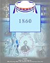 The Election of 1860 and the Administration of Abraham Lincoln (Major Presidential Elections and the Administrations That Followed) The Election of 1860 and the Administration of Abraham Lincoln (Major Presidential Elections and the Administrations That Followed)