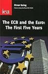 The Ecb and the Euro: The First Five Years