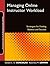 Managing Online Instructor Workload: Strategies for Finding Balance and Success