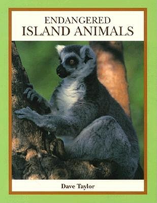Endangered Island Animals (The Endangered Animals Series)
