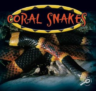 Coral Snakes (Amazing Snakes)