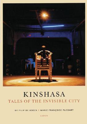 Kinshasa: Tales of the Invisible City (Hardcover)