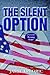 The Silent Option