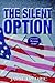 The Silent Option
