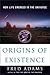 Origins of Existence: How L...
