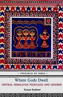 Where Gods Dwell: Folktales Of India