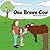 One Brown Cow by Brenda Knight Graham