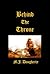 Behind the Throne by Martin J. Dougherty Behind the Throne by Martin J. Dougherty