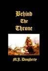 Behind the Throne