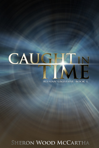 Caught In Time (Alysian Universe, #1)