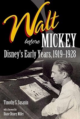 Walt before Mickey: Disney's Early Years, 1919-1928 (Hardcover)