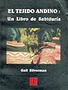 El tejido andino: un libro de sabiduria (Spanish Edition)
