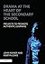 Drama at the Heart of the Secondary School (David Fulton Books)