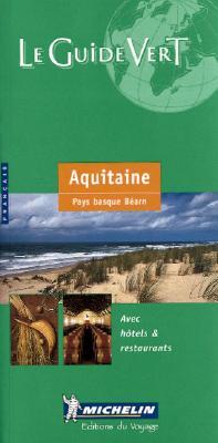 Michelin Green Guide Aquitaine/Pays Basque Bearn (French)