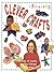 Amazing Clever Crafts: Lots of Really Crafty Things to Make!