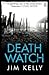 Death Watch (DI Peter Shaw & DS George Valentine, #2)