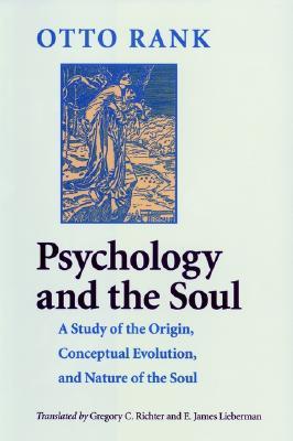 Psychology & the Soul: A Study of the Origin, Conceptual Evolution & Nature of the Soul (Paperback)