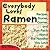 Everybody Loves Ramen by Eric Hites