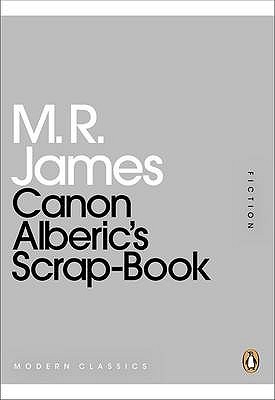 Canon Alberic S Scrap Book By M R James