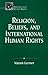 Religion, Beliefs, and International Human Rights (Religion and Human Rights Series)