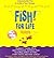 Fish! For Life: A Remarkable Way To Achieve Your Dreams