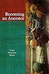 Becoming an Ances...