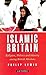 Islamic Britain by Philip Lewis