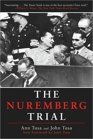 The Nuremberg Trials by Ann Tusa, John Tusa