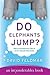 Do Elephants Jump?