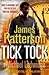 Tick Tock by James  Patterson