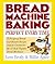 Bread Machine Baking: Perfect Every Time