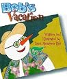 Bob's Vacation (Rookie Readers) Bob's Vacation (Rookie Readers)
