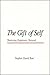 The Gift of Self: Shatterin...