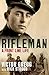 Rifleman: A Front Line Life