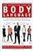 The Definitive Book of Body Language: The Hidden Message Behind People's Gestures and Expressions