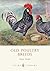 Old Poultry Breeds (Shire Library)
