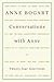 Conversations With Anne: Twenty-one Interviews