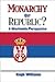 Monarchy or Republic?: A Wo...