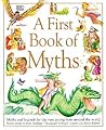 A First Book of Myths A First Book of Myths