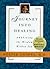 Journey Into Healing by Deepak Chopra Journey Into Healing by Deepak Chopra
