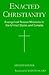 Enacted Christianity: Evang...