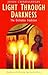 Light Through Darkness (Traditions of Christian Spirituality)